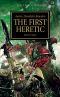 [The Horus Heresy 14] • The First Heretic